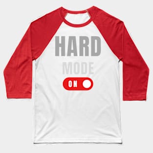 Hard Mode On Baseball T-Shirt